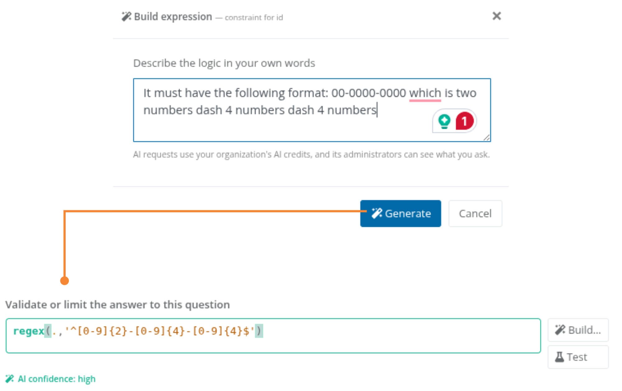 The Build expression dialog for a constraint on an ID question. Under Describe the logic in your own words, the user has written that the answer must have the format 00-0000-0000, two numbers, a dash, four numbers, a dash, and four numbers. A note says AI requests use the organization's AI credits and that its administrators can see what you ask. Clicking Generate fills the box that validates the answer with a regular expression for two digits, a dash, four digits, a dash, and four digits, marked AI confidence: high, with Build and Test buttons beside it.